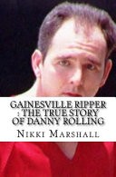 Gainesville Ripper by: Nikki Marshall ISBN10: 1530041066
