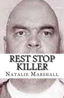 Rest Stop Killer by: Natalie Marshall ISBN10: 1530748593