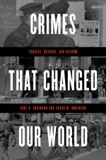 Crimes That Changed Our World by: Paul H. Robinson ISBN10: 1538102021