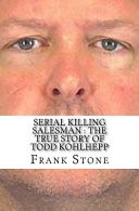 Serial Killing Salesman by: Frank Stone ISBN10: 1544099320