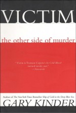 Victim by: Gary Kinder ISBN10: 1555847978