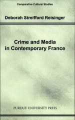 Crime and Media in Contemporary France by: Deborah Streifford Reisinger ISBN10: 1557534330