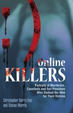 Online Killers by: Christopher Berry-Dee ISBN10: 156975778x