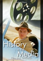 History in the Media by: Robert Niemi ISBN10: 157607952x