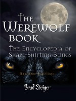 The Werewolf Book by: Brad Steiger ISBN10: 1578593786