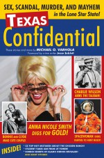 Texas Confidential by: Michael Varhola ISBN10: 1578604591