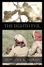 The Eighth Evil by: Dorothy K. Morris ISBN10: 1589398998
