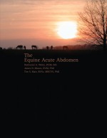 Equine Acute Abdomen by: Nathaniel A. White ISBN10: 159161029x