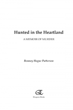 Hunted in the Heartland by: Bonney Hogue Patterson ISBN10: 160911907x