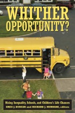 Whither Opportunity? by: Greg J. Duncan ISBN10: 1610447514