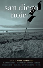 San Diego Noir by: Maryelizabeth Hart ISBN10: 1617750441