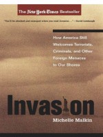 Invasion by: Michelle Malkin ISBN10: 1621570932