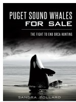 Puget Sound Whales for Sale by: Sandra Pollard ISBN10: 1625851391