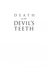 Death on the Devil's Teeth by: Jesse P. Pollack ISBN10: 162585157x