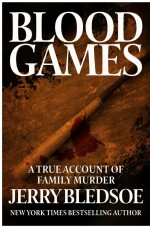 Blood Games by: Jerry Bledsoe ISBN10: 162681287x