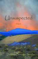 Unsuspected by: Dolores Borrego Jacobs ISBN10: 1627471596