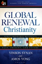 Global Renewal Christianity by: Vinson Synan ISBN10: 1629989436