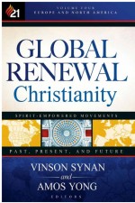 Global Renewal Christianity by: Vinson Synan ISBN10: 1629989444