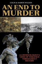 An End to Murder by: Colin Wilson ISBN10: 1632202387