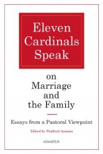 Eleven Cardinals Speak on Marriage and the Family by: Winfried Aymans ISBN10: 1681496771