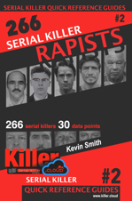 Serial Killer Rapists by: Kevin Smith ISBN10: 1733630619