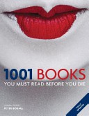 1001 Books You Must Read Before You Die by: Peter Boxall ISBN10: 1743364520