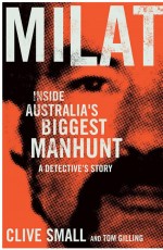 Milat by: Clive Small ISBN10: 174343507x