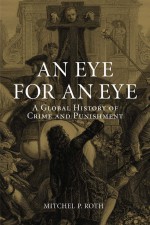An Eye for an Eye by: Mitchel P. Roth ISBN10: 1780233817