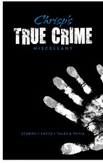 Chrisp's True Crime Miscellany by: Peter Chrisp ISBN10: 1781571325