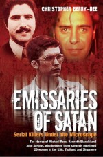Emissaries of Satan by: Christopher Berry-Dee ISBN10: 1784183105