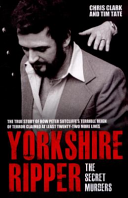 Yorkshire Ripper by: Chris Clarke ISBN10: 1784184187