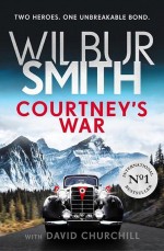 Courtney's War by: Wilbur Smith ISBN10: 178576649x
