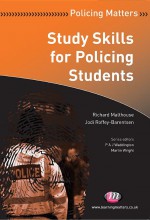 Study Skills for Policing Students by: Richard Malthouse ISBN10: 1844456609
