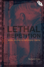 Lethal Repetition by: Richard Dyer ISBN10: 1844579263