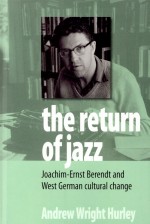 The Return of Jazz by: Andrew Wright Hurley ISBN10: 1845459008
