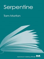 Serpentine by: Tom Morton ISBN10: 1845969766