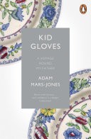 Kid Gloves by: Adam Mars-Jones ISBN10: 1846148766