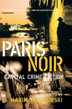 Paris Noir by: Maxim Jakubowski ISBN10: 1852429666