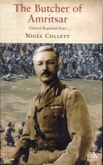 The Butcher of Amritsar by: Nigel Collett ISBN10: 1852855754