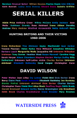 Serial Killers by: David Wilson ISBN10: 1904380336
