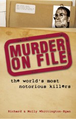 Murder on File by: Richard Whittington-Egan ISBN10: 1906476535