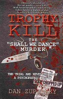Trophy Kill by: Dan Zupansky ISBN10: 1926801008