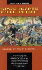 Apocalypse Culture by: Adam Parfrey ISBN10: 1936239566