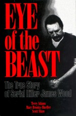 Eye of the Beast by: Terry Adams ISBN10: 1938803507
