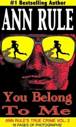 You Belong To Me by: Ann Rule ISBN10: 1940018277
