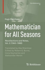 Mathematician for All Seasons by: Hugo Steinhaus ISBN10: 3319231022