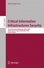 Critical Information Infrastructures Security by: Javier Lopez ISBN10: 3540690840