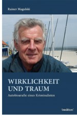 Wirklichkeit und Traum by: Rainer Magulski ISBN10: 373452475x