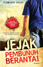 Jejak pembunuh berantai by: Hermawan Aksan ISBN10: 6028357049