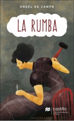 La Rumba by: Ángel De Campo ISBN10: 6076219416